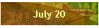 July 20